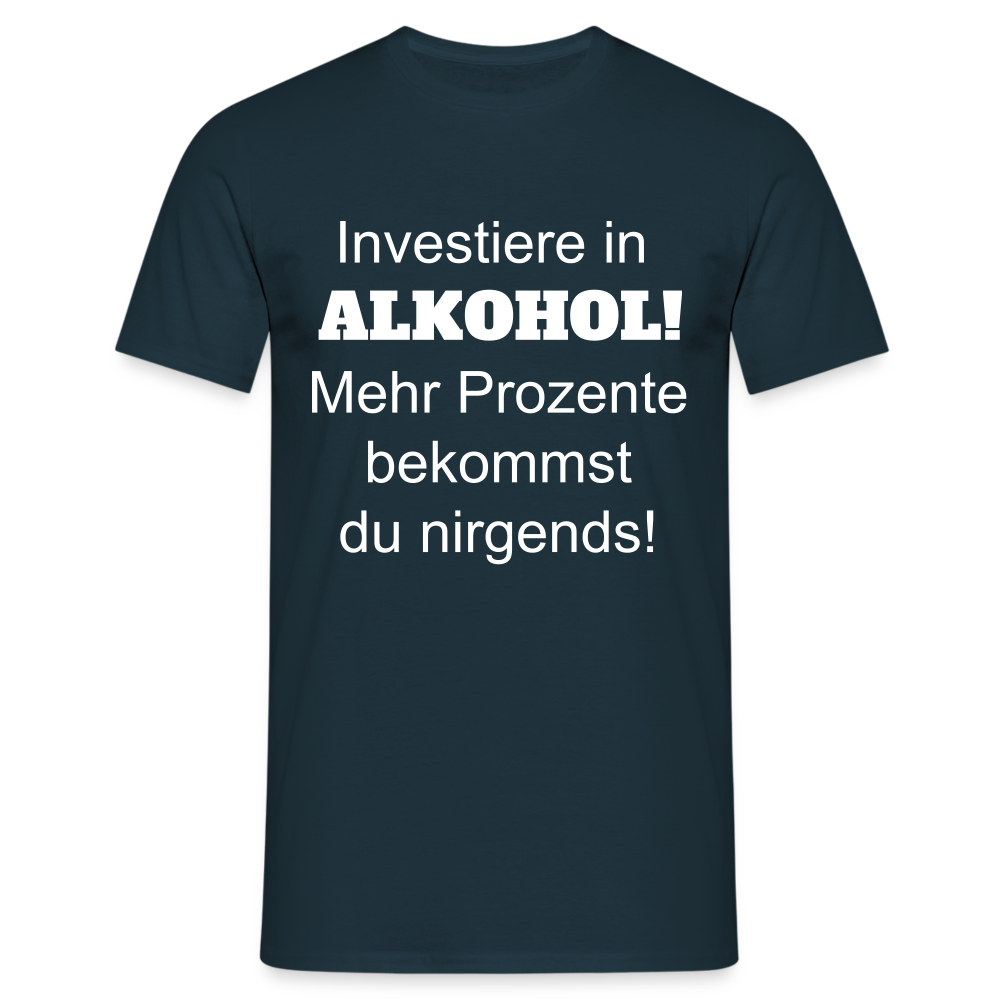 T-Shirt investiere in Alkohol - Navy