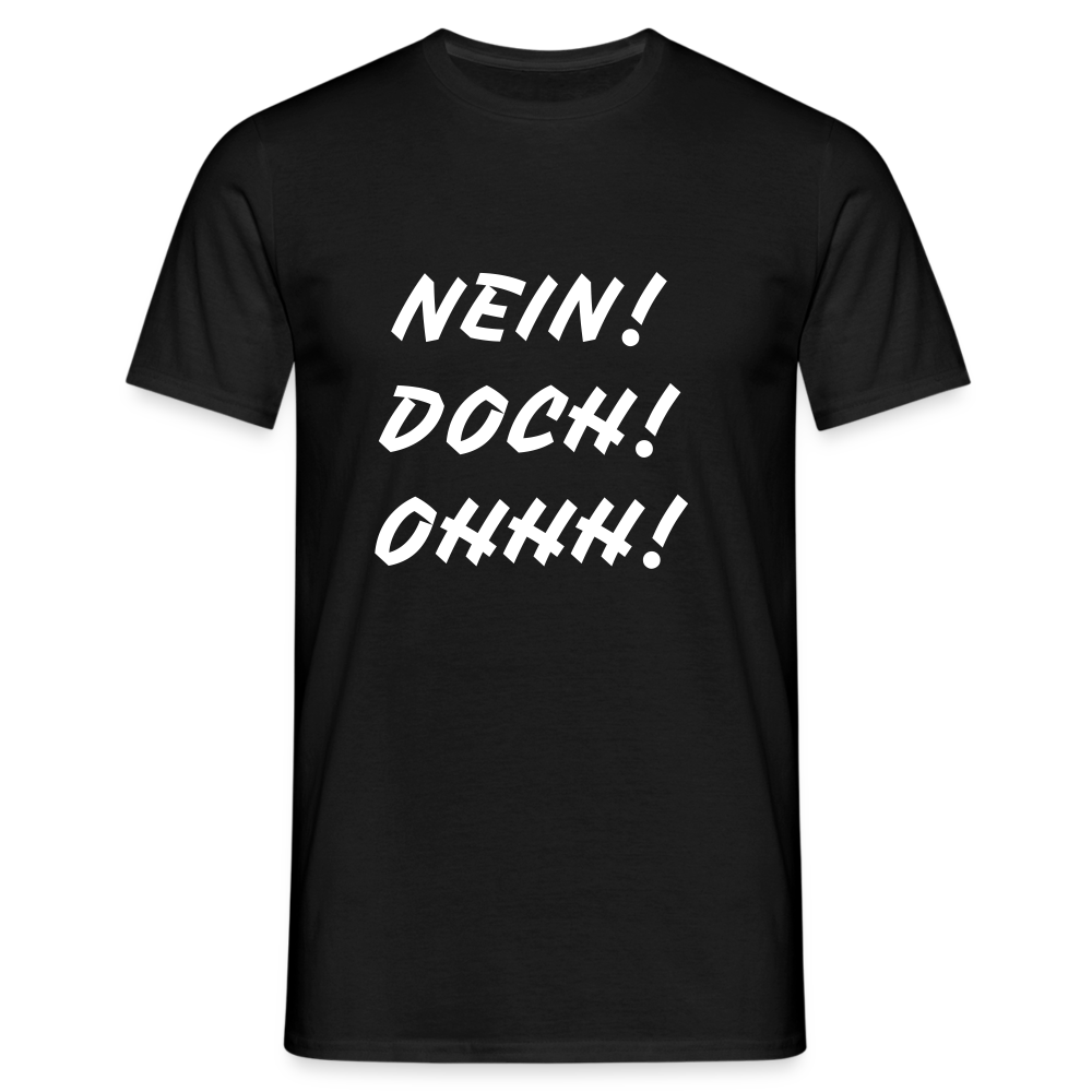 T-Shirt NEIN DOCH OHHH! - Schwarz