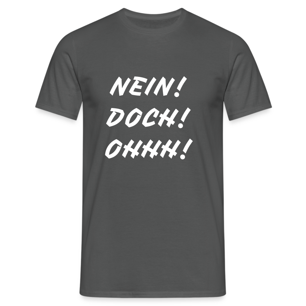 T-Shirt NEIN DOCH OHHH! - Anthrazit