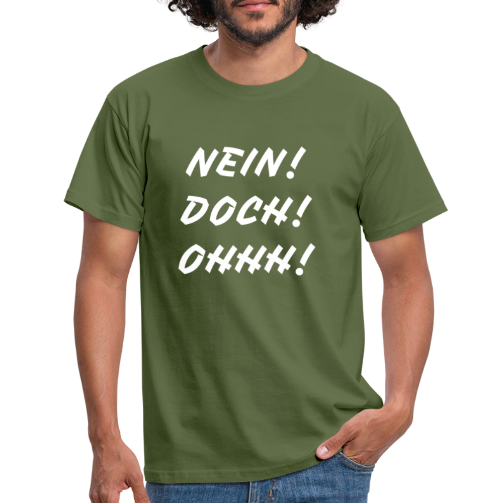 T-Shirt NEIN DOCH OHHH! - Militärgrün