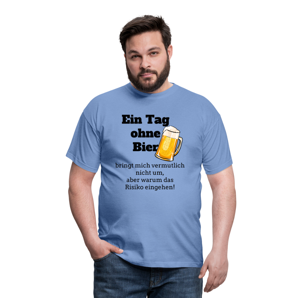 Ein Tag ohne Bier T-Shirt - carolina blue