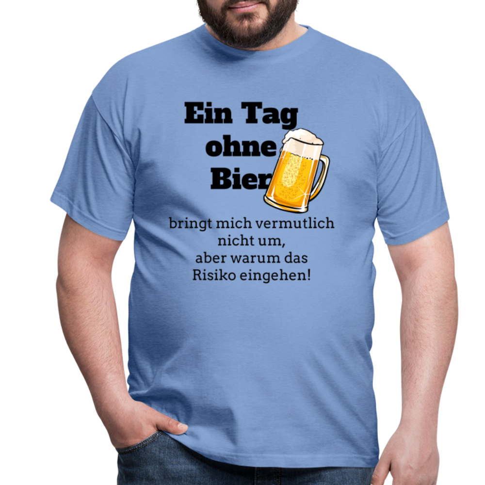 Ein Tag ohne Bier T-Shirt - carolina blue