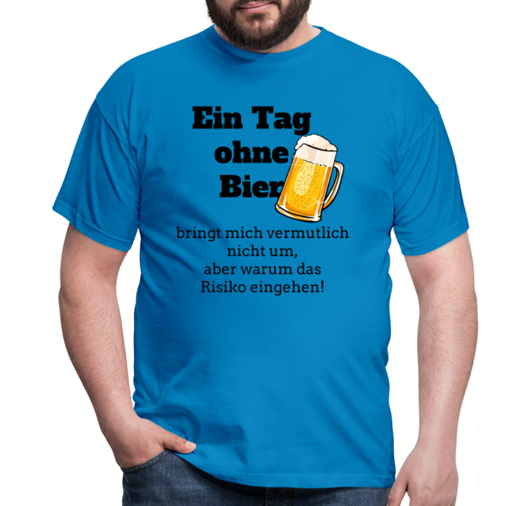 Ein Tag ohne Bier T-Shirt - Royalblau