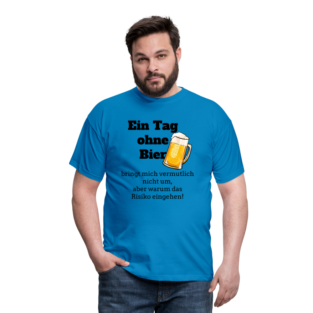 Ein Tag ohne Bier T-Shirt - Royalblau