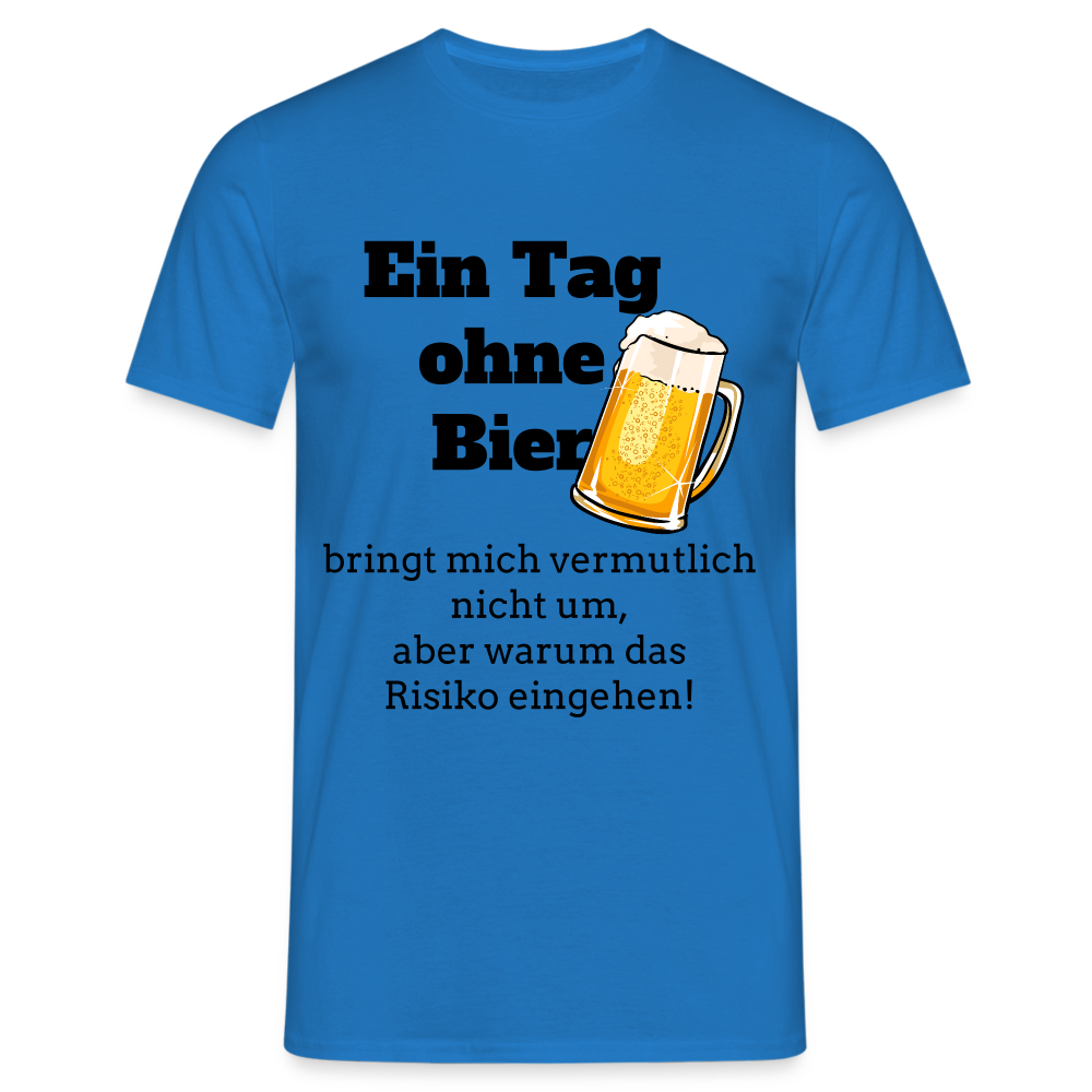 Ein Tag ohne Bier T-Shirt - Royalblau