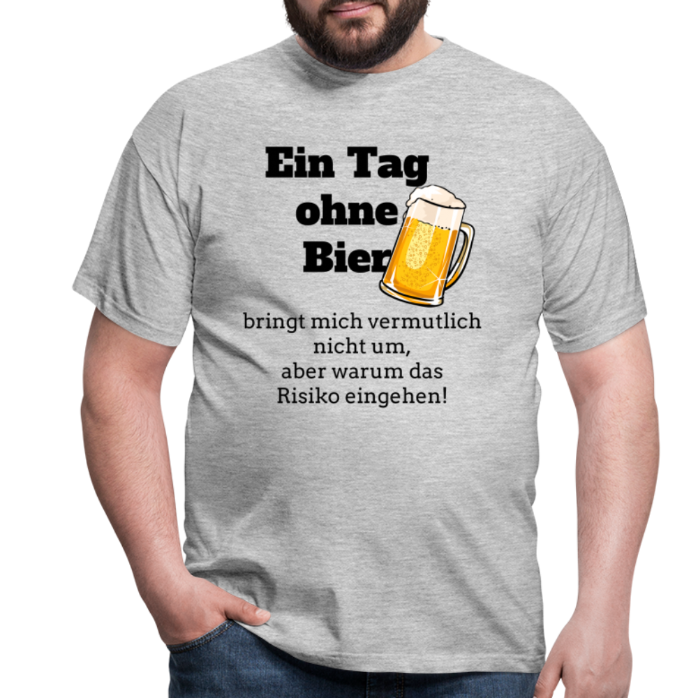 Ein Tag ohne Bier T-Shirt - Grau meliert