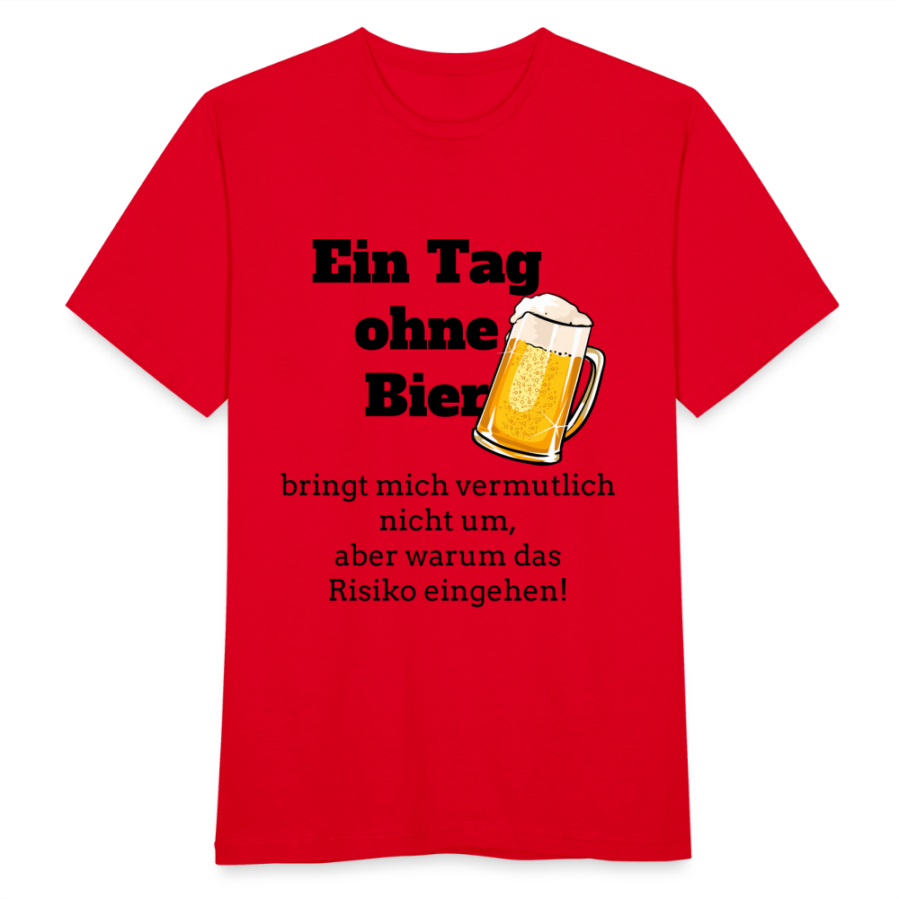 Ein Tag ohne Bier T-Shirt - Rot