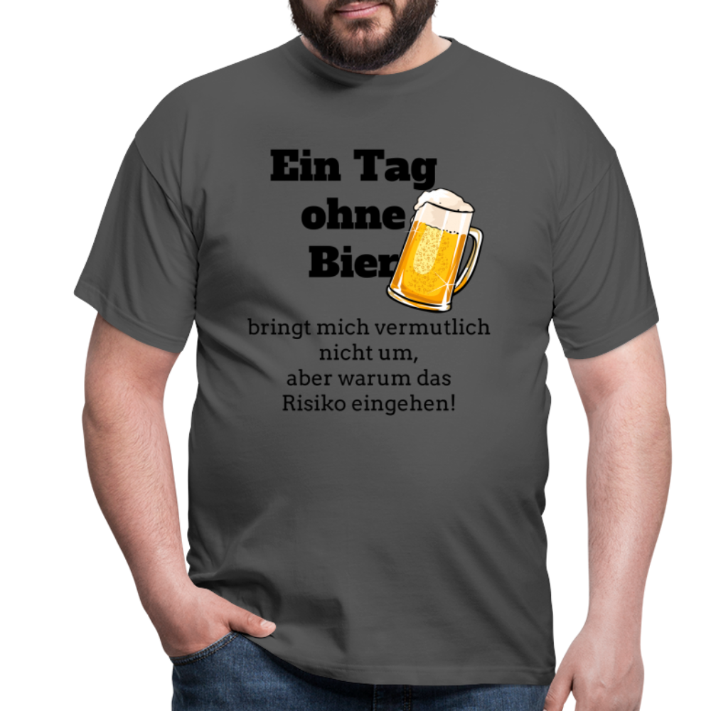 Ein Tag ohne Bier T-Shirt - Anthrazit