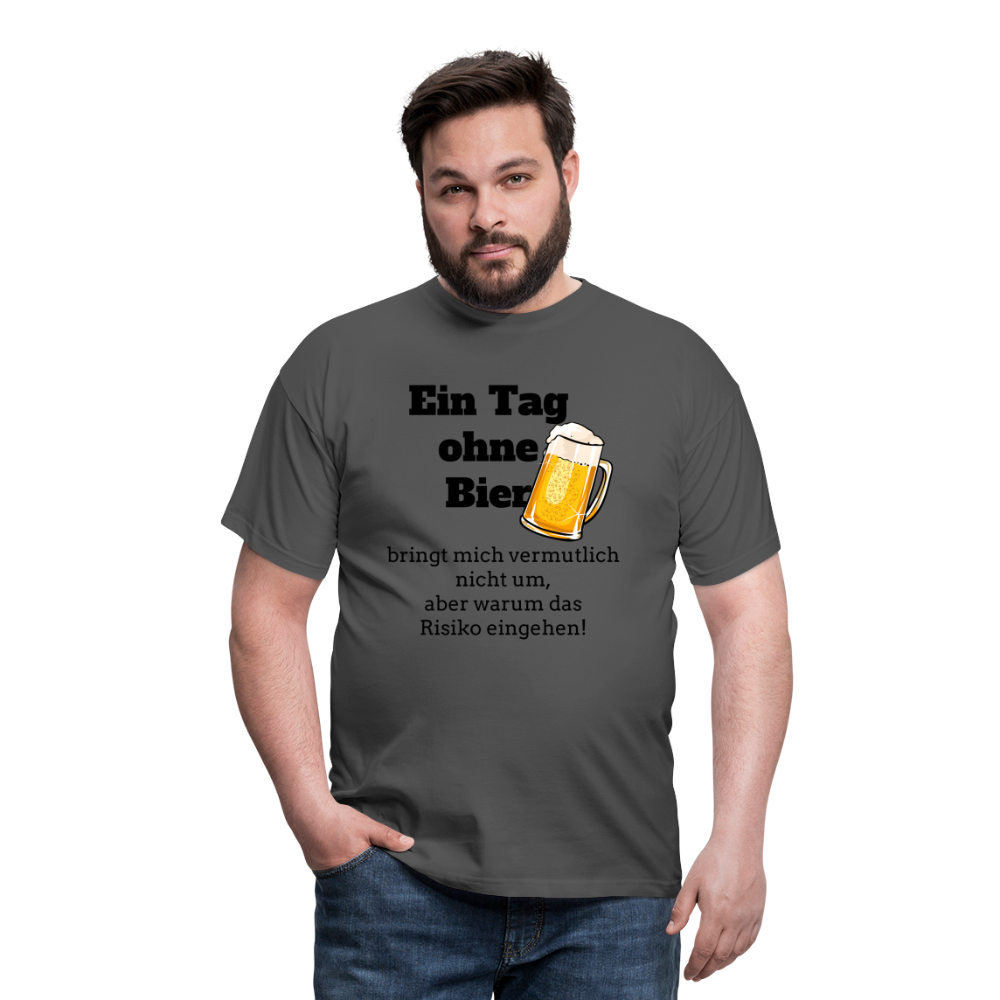 Ein Tag ohne Bier T-Shirt - Anthrazit