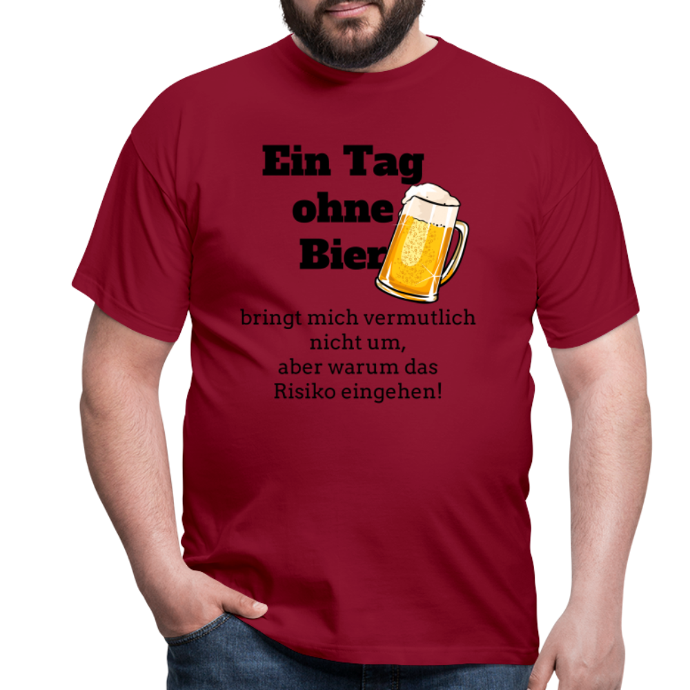 Ein Tag ohne Bier T-Shirt - Ziegelrot
