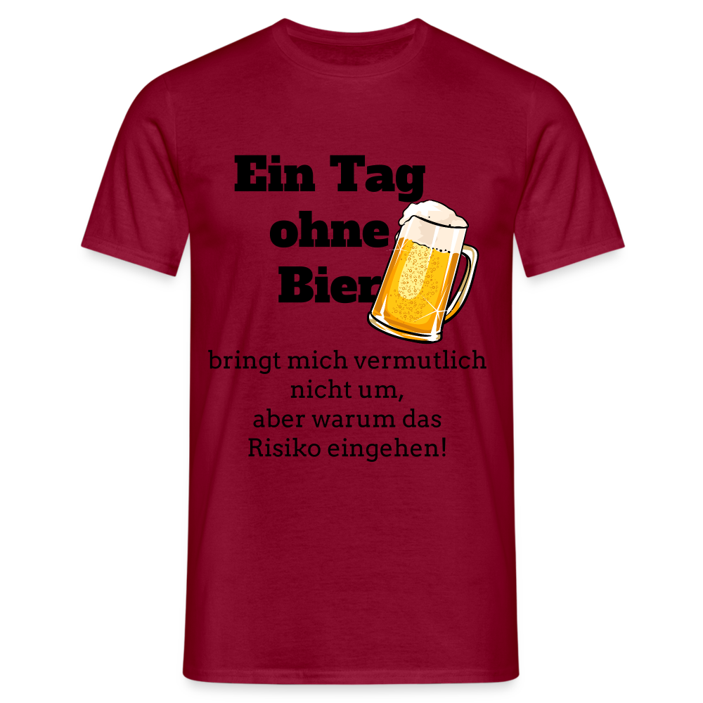 Ein Tag ohne Bier T-Shirt - Ziegelrot