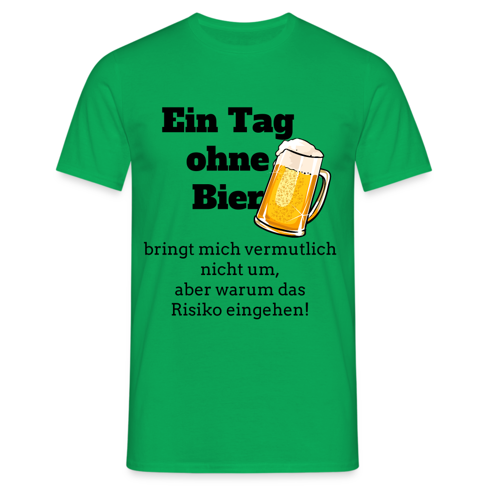 Ein Tag ohne Bier T-Shirt - Kelly Green