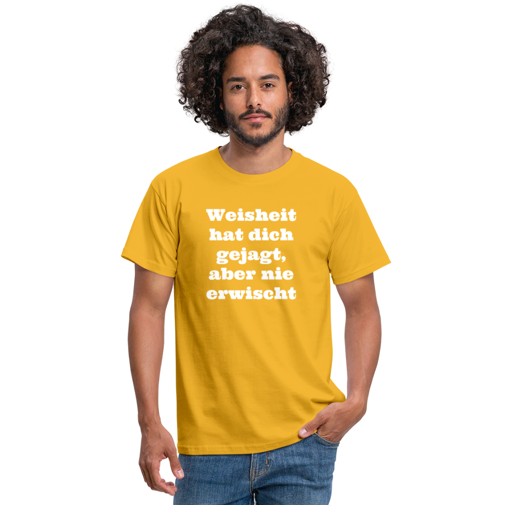 Weisheit hat dich gejagt T-Shirt - Gelb