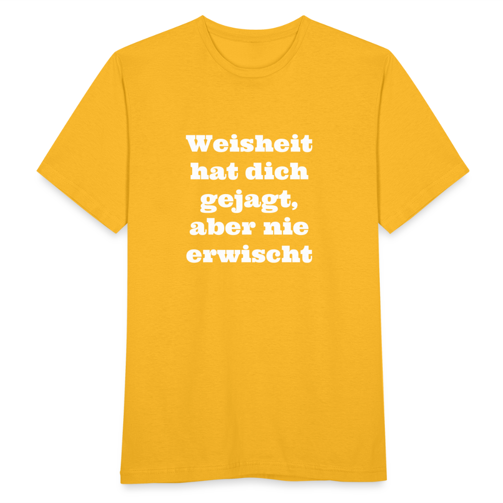 Weisheit hat dich gejagt T-Shirt - Gelb