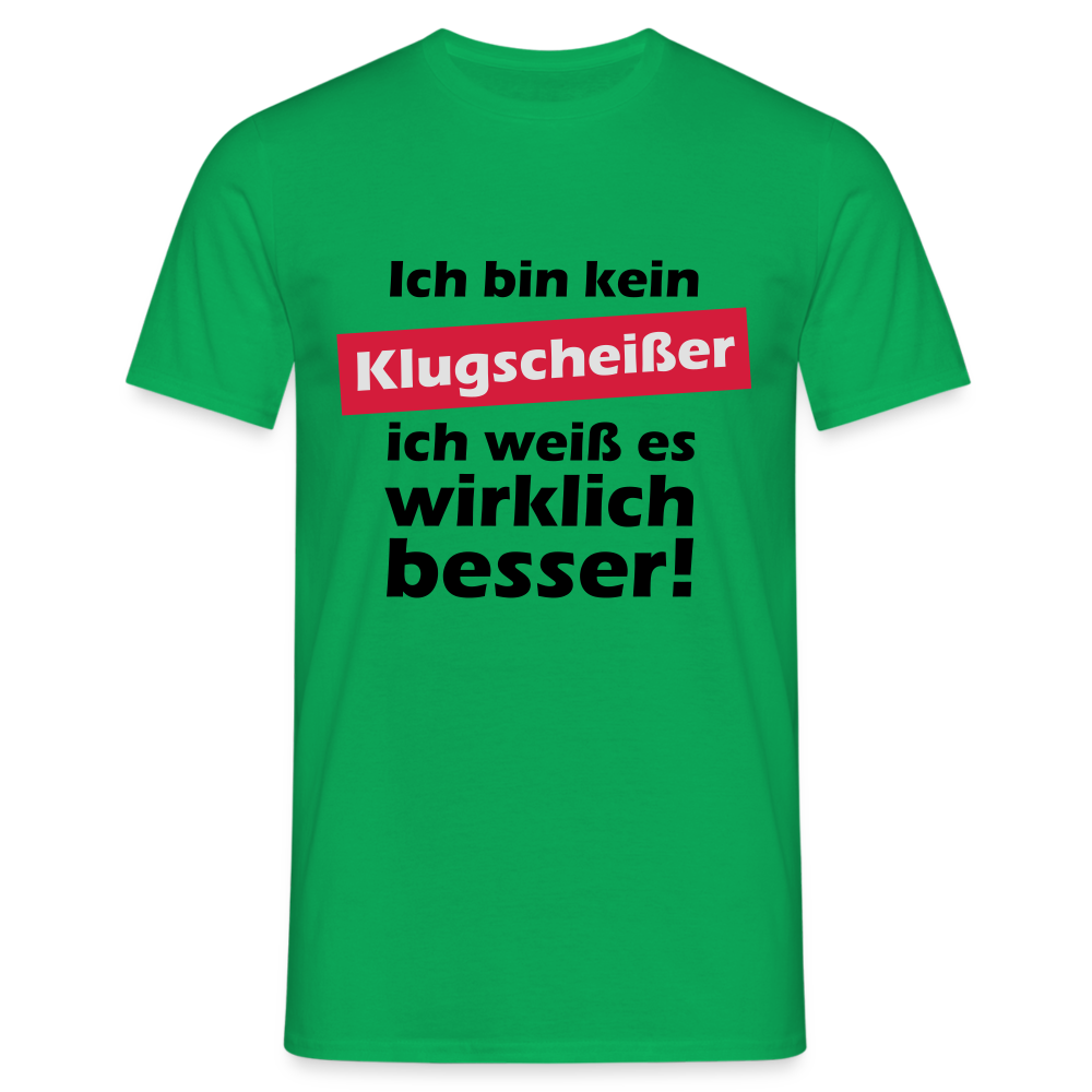 Klugscheißer T-Shirt - Kelly Green