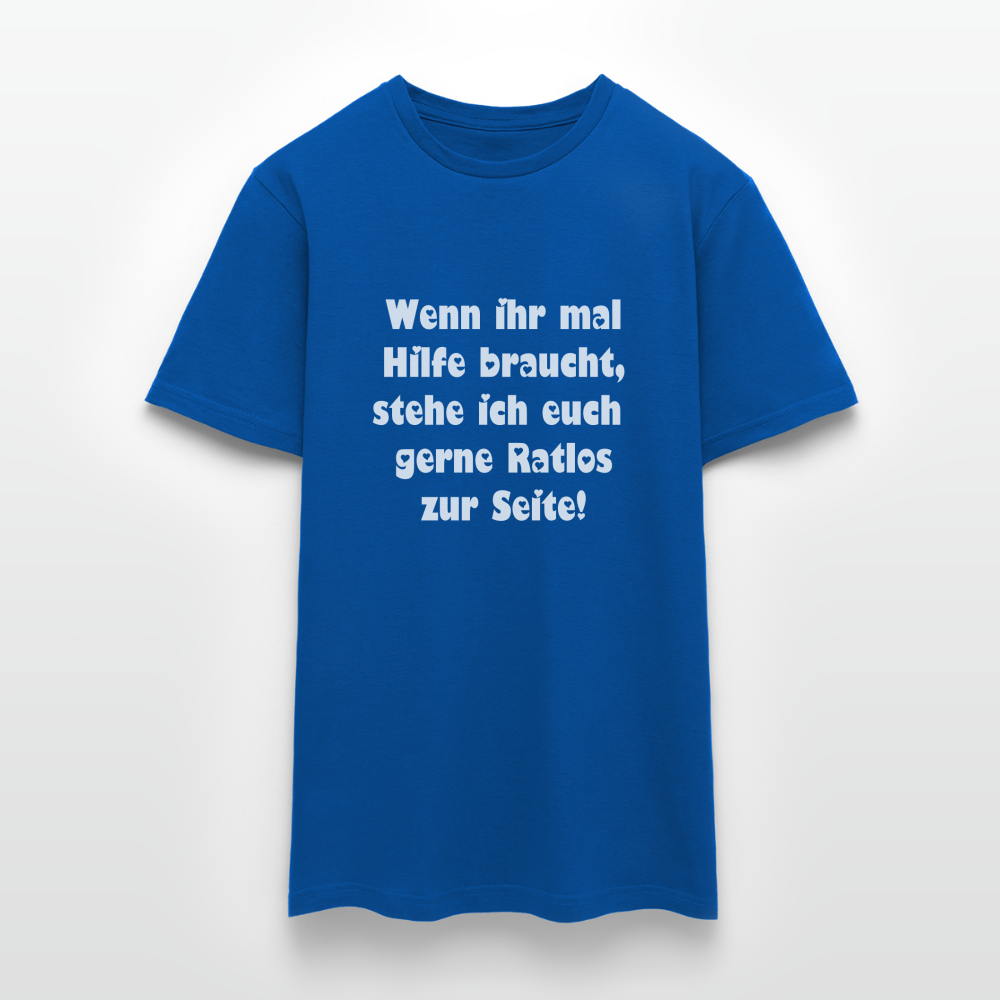 Wenn ihr mal Hilfe braucht T-Shirt - Royalblau