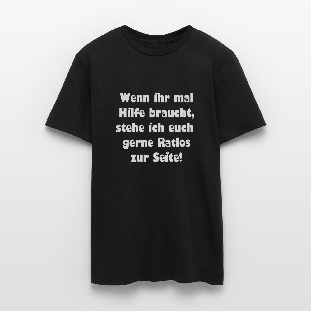 Wenn ihr mal Hilfe braucht T-Shirt - Schwarz