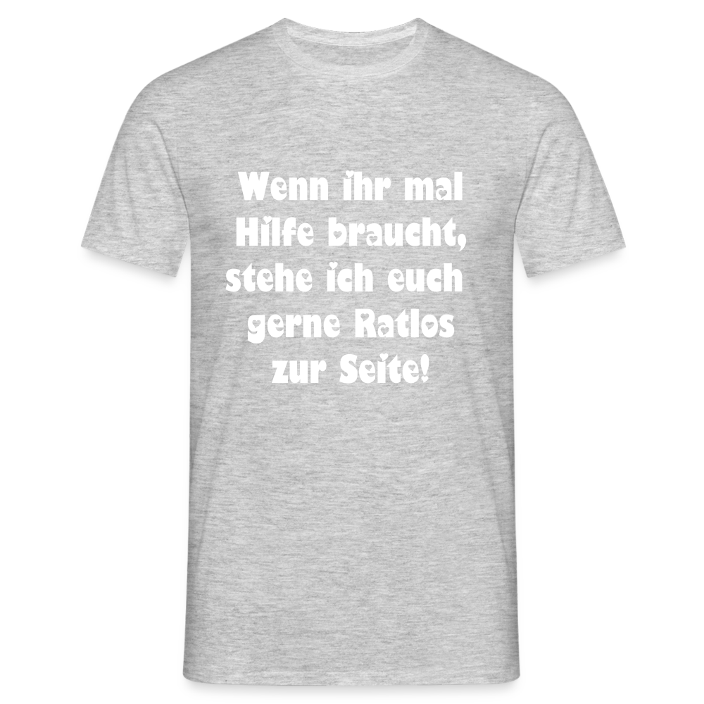 Wenn ihr mal Hilfe braucht T-Shirt - Grau meliert