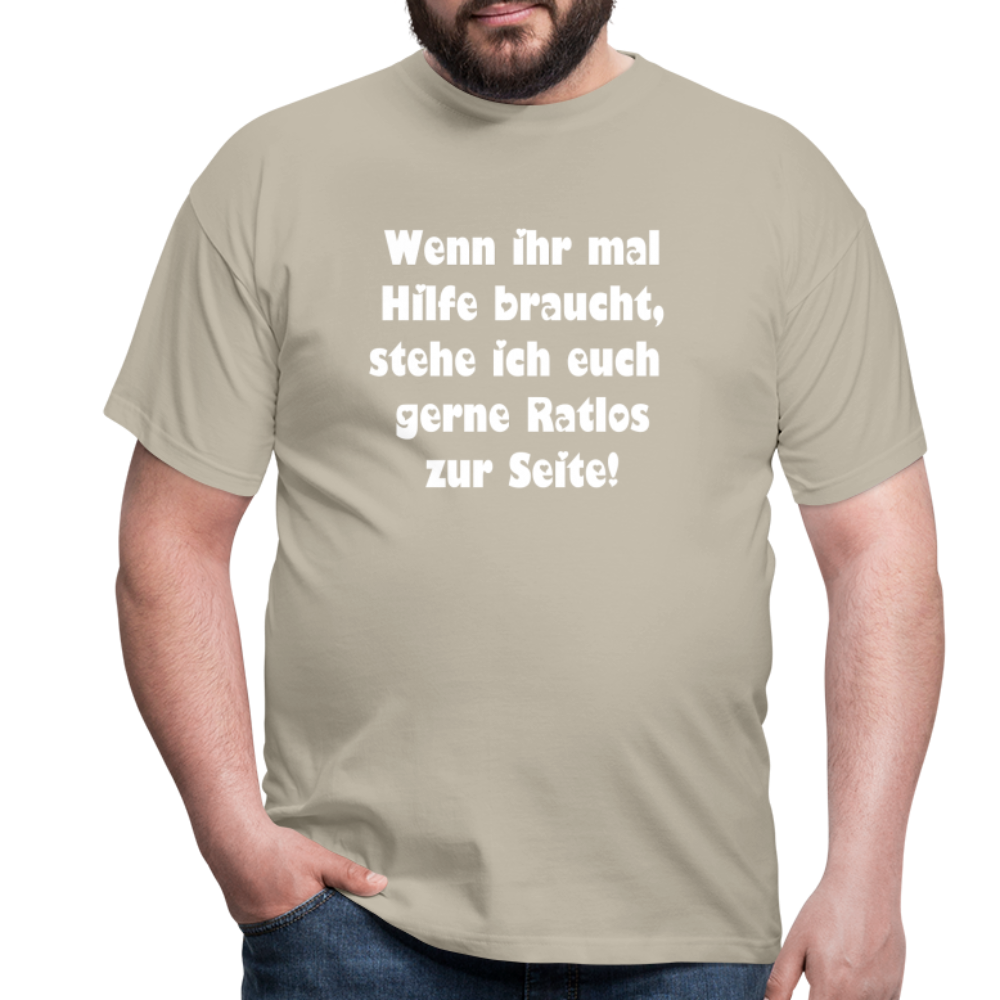 Wenn ihr mal Hilfe braucht T-Shirt - Sandbeige
