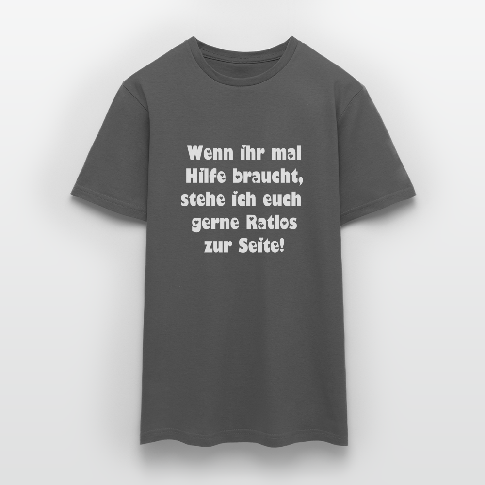 Wenn ihr mal Hilfe braucht T-Shirt - Anthrazit
