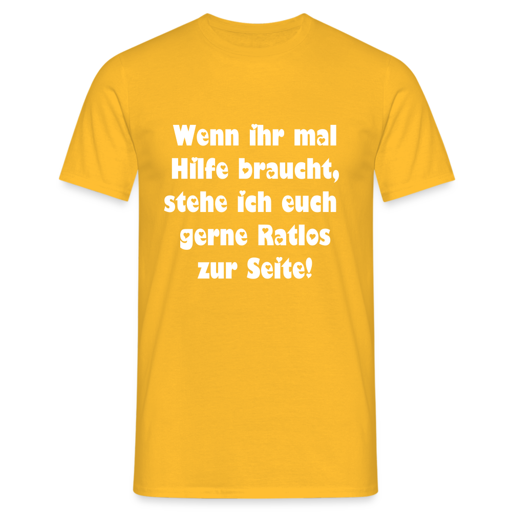 Wenn ihr mal Hilfe braucht T-Shirt - Gelb