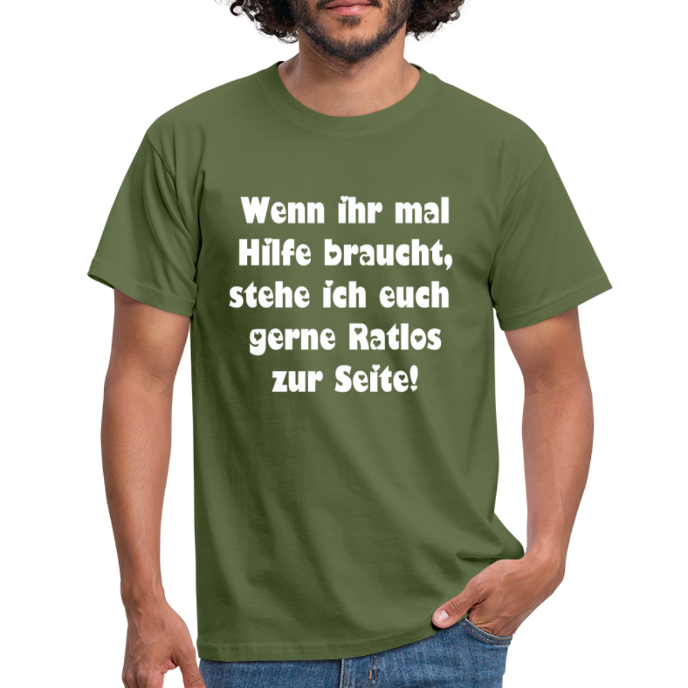 Wenn ihr mal Hilfe braucht T-Shirt - Militärgrün