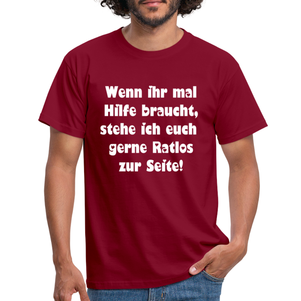 Wenn ihr mal Hilfe braucht T-Shirt - Ziegelrot