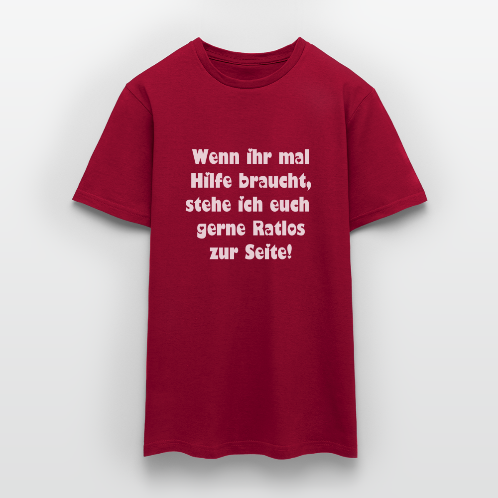 Wenn ihr mal Hilfe braucht T-Shirt - Ziegelrot