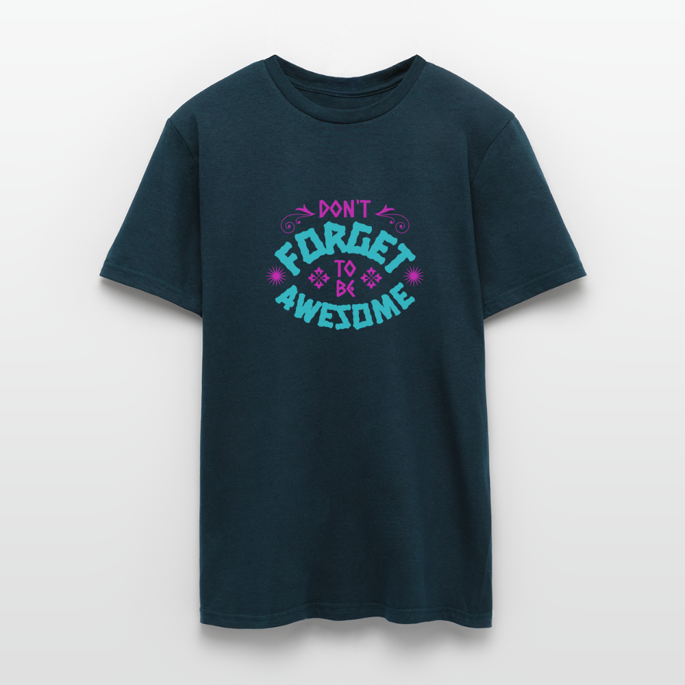 Dont Forget to be Awesome T-Shirt - Navy