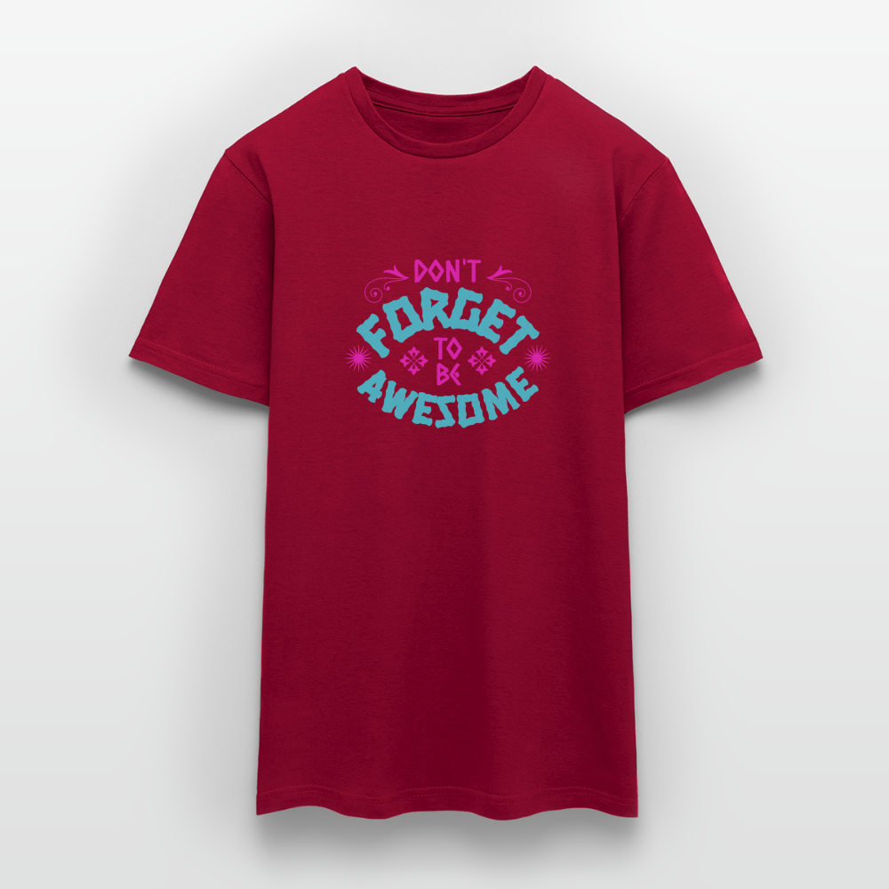 Dont Forget to be Awesome T-Shirt - Ziegelrot