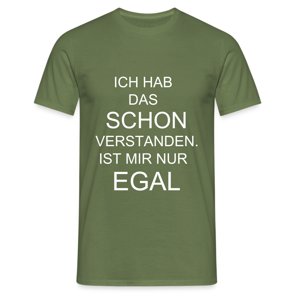T-Shirt ist mir egal - Militärgrün