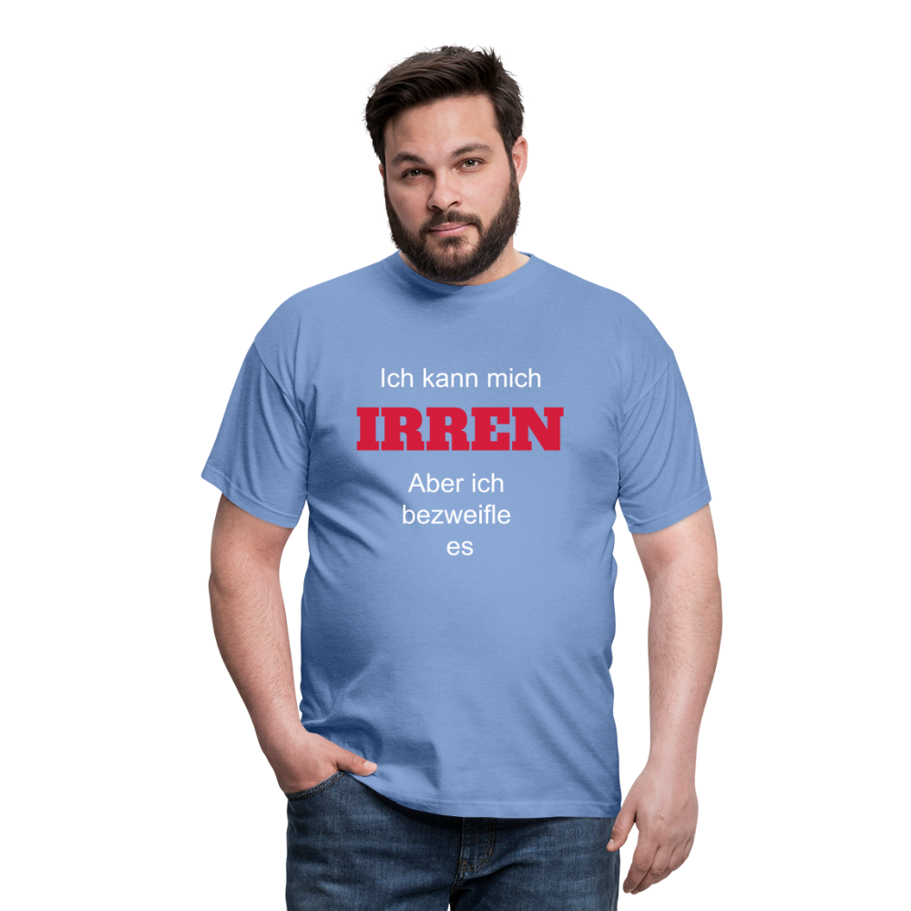 T-Shirt ich kann mich irren - carolina blue