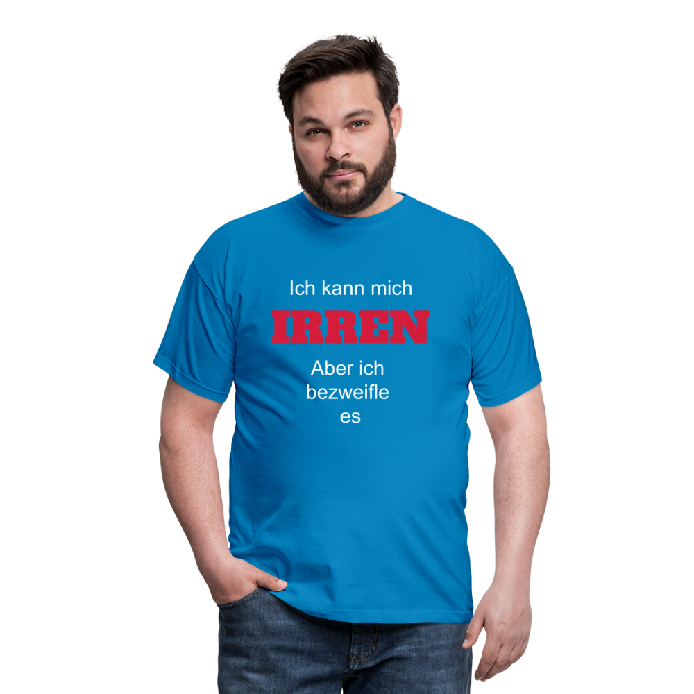 T-Shirt ich kann mich irren - Royalblau