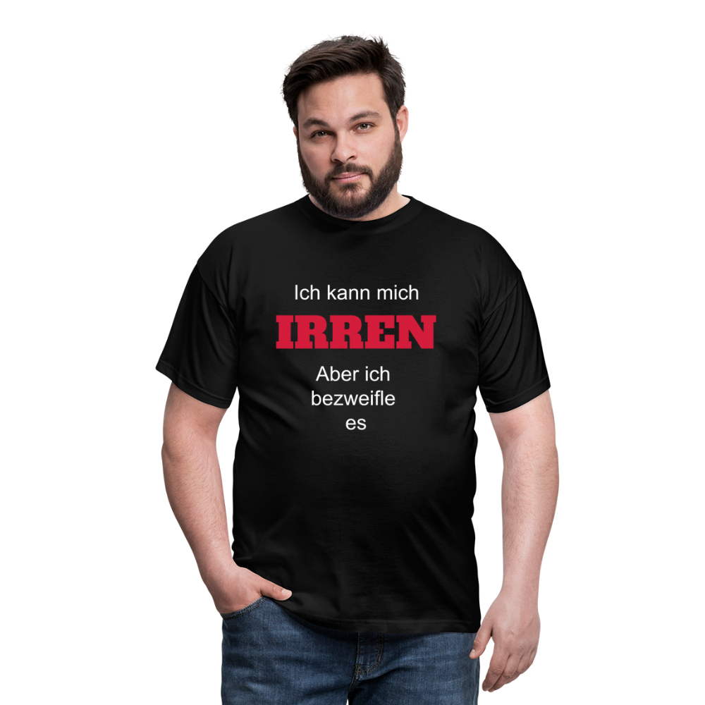 T-Shirt ich kann mich irren - Schwarz