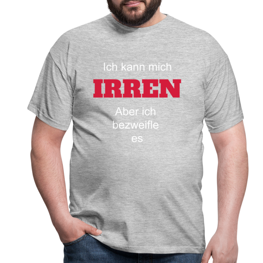 T-Shirt ich kann mich irren - Grau meliert