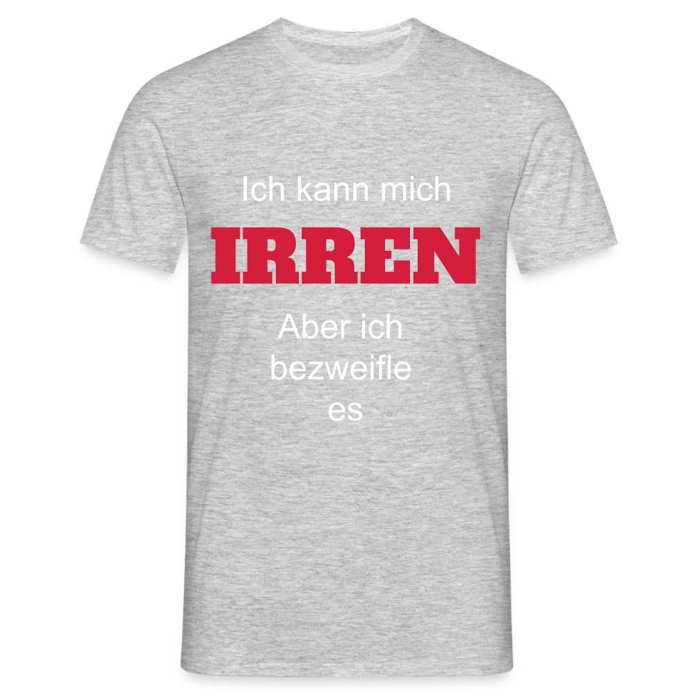T-Shirt ich kann mich irren - Grau meliert