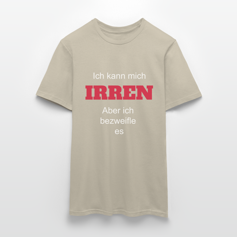 T-Shirt ich kann mich irren - Sandbeige