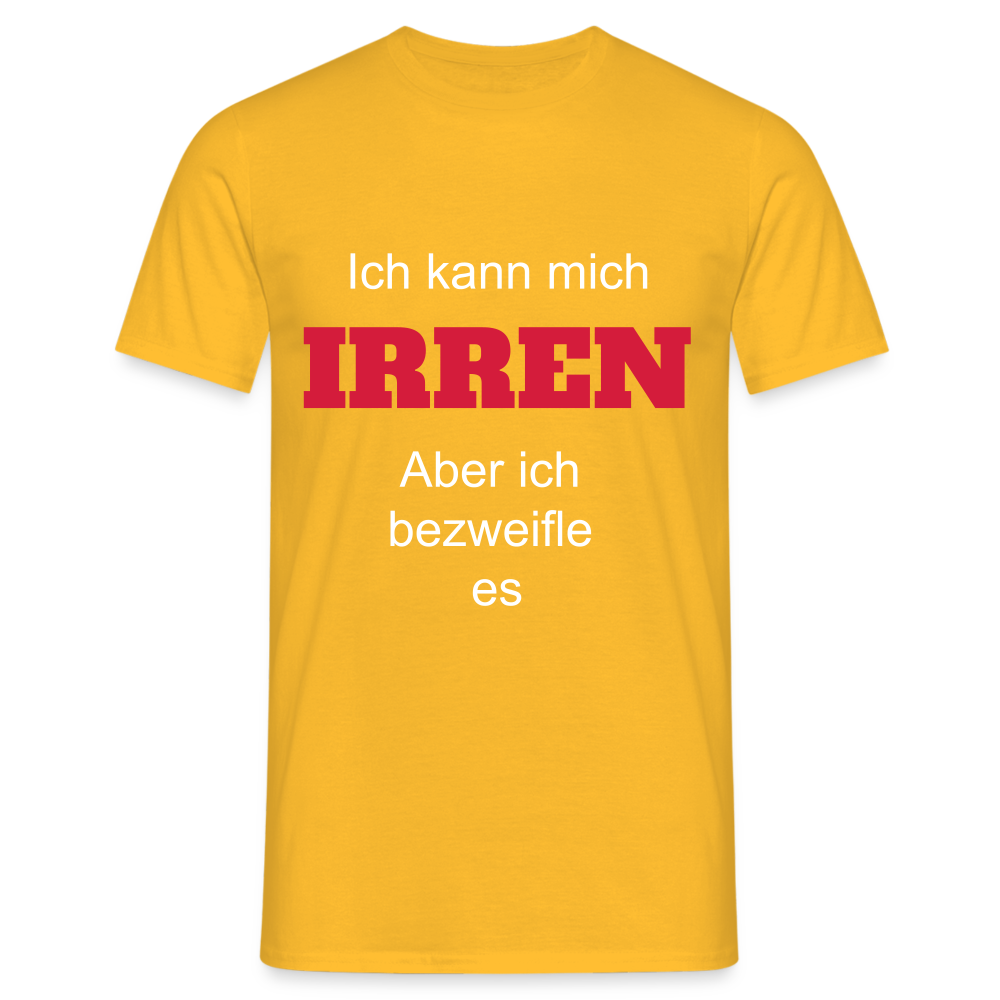 T-Shirt ich kann mich irren - Gelb