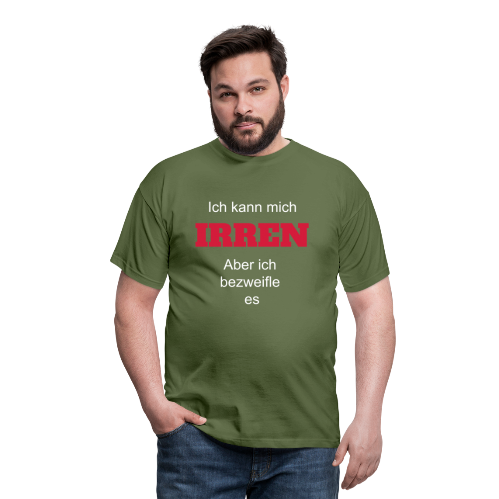 T-Shirt ich kann mich irren - Militärgrün