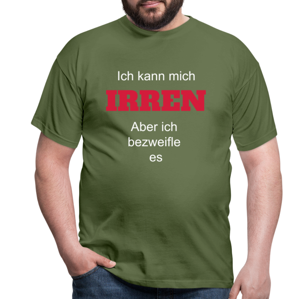 T-Shirt ich kann mich irren - Militärgrün