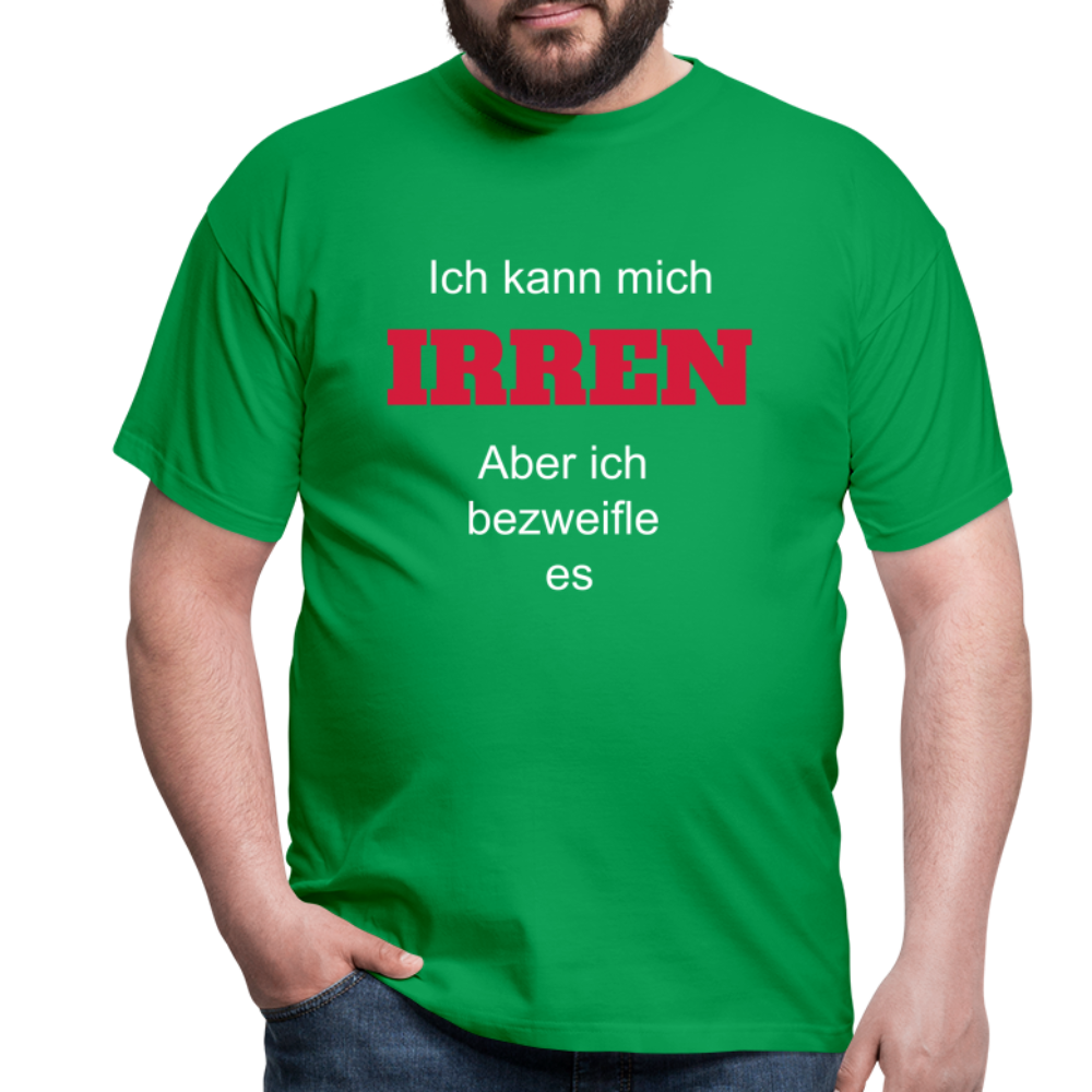T-Shirt ich kann mich irren - Kelly Green