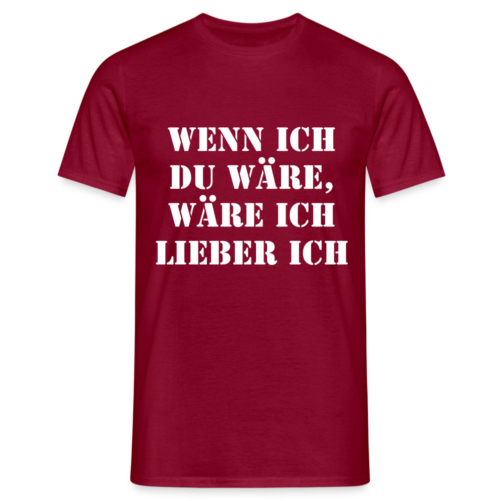 Wenn ich du wäre T-Shirt - Ziegelrot