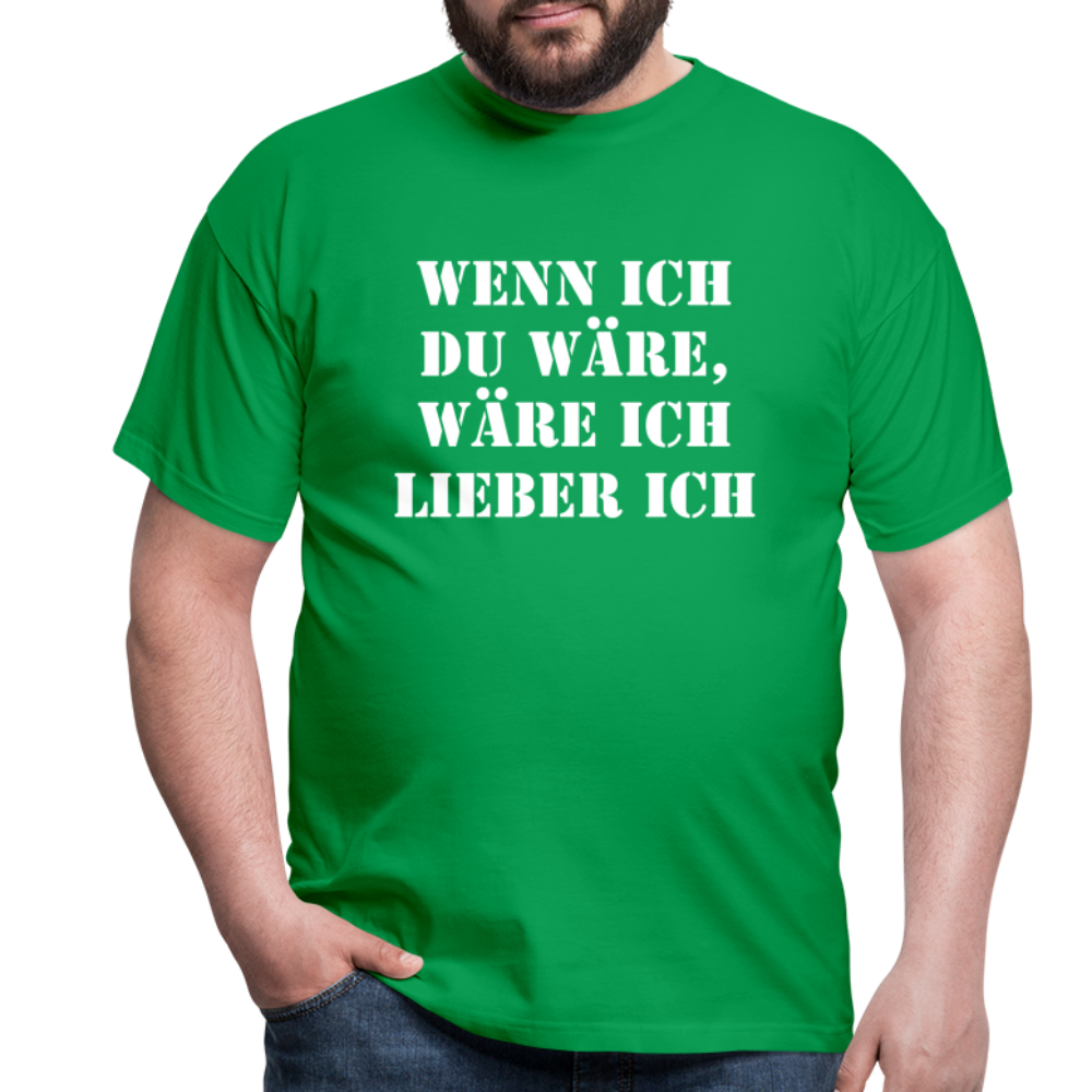Wenn ich du wäre T-Shirt - Kelly Green