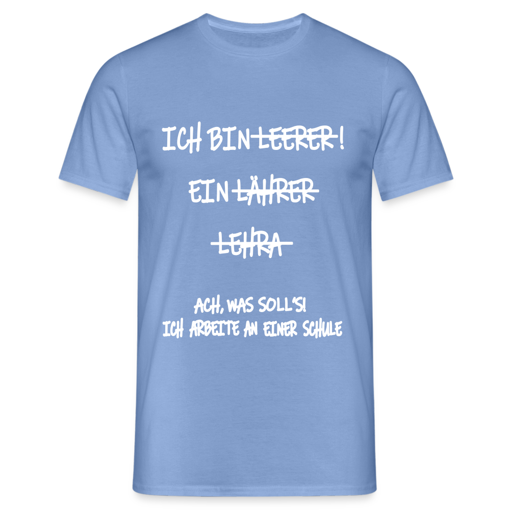 T-Shirt ich bin Lehrer - carolina blue