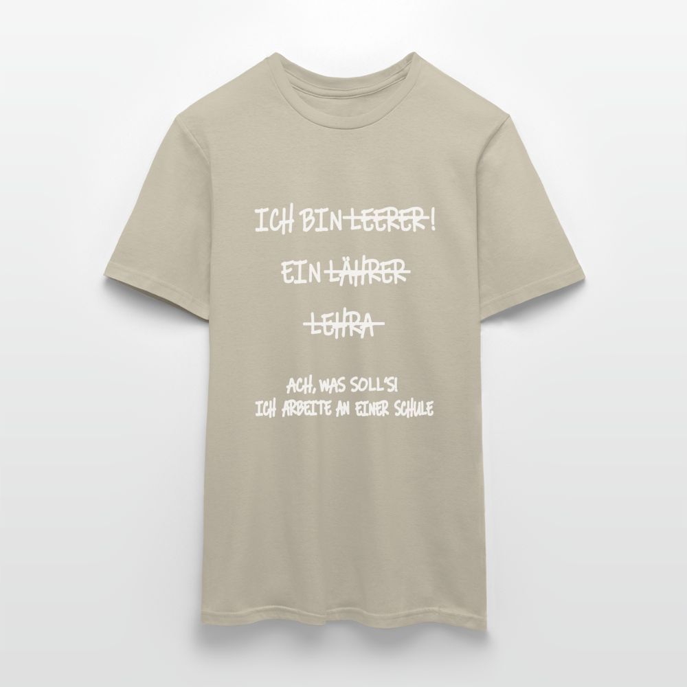 T-Shirt ich bin Lehrer - Sandbeige