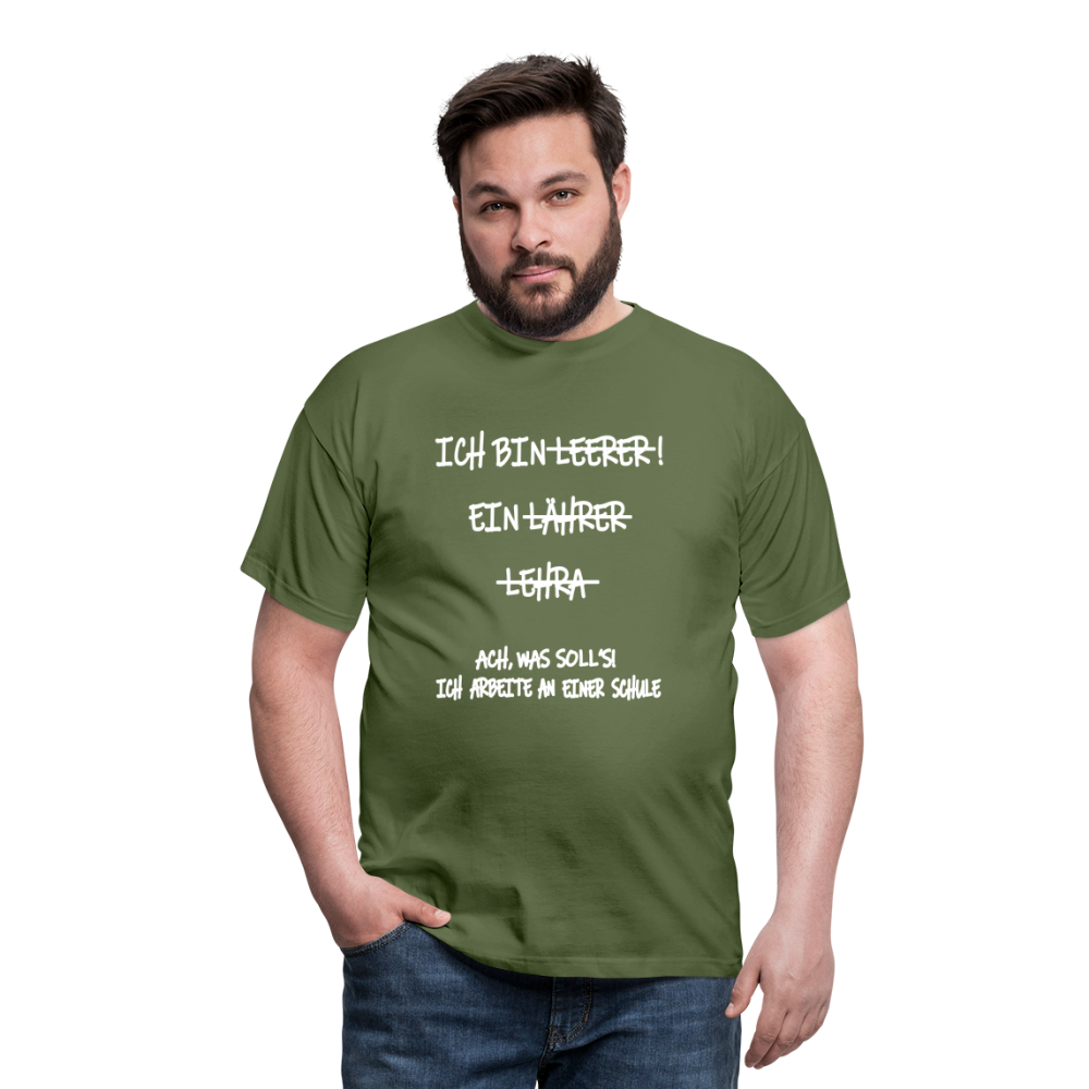 T-Shirt ich bin Lehrer - Militärgrün