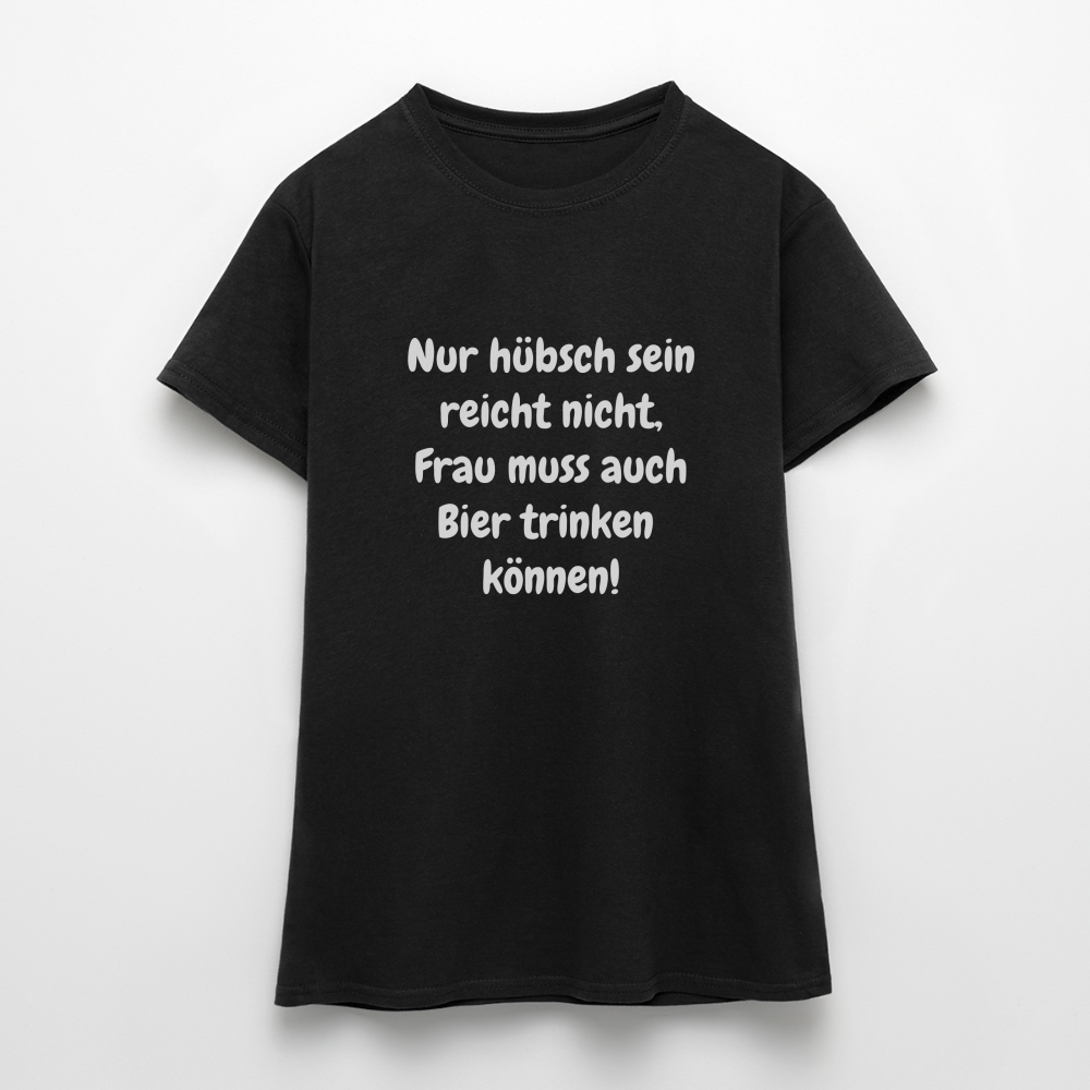 T-Shirt Frau muss Bier trinken können - Schwarz