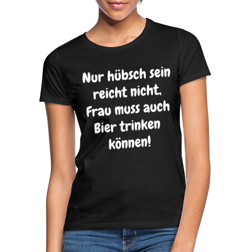 T-Shirt Frau muss Bier trinken können - Schwarz