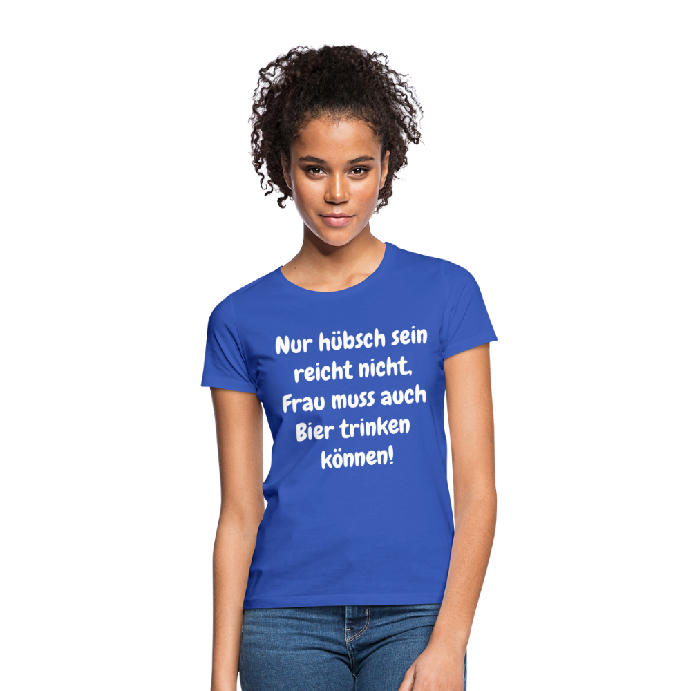 T-Shirt Frau muss Bier trinken können - Royalblau