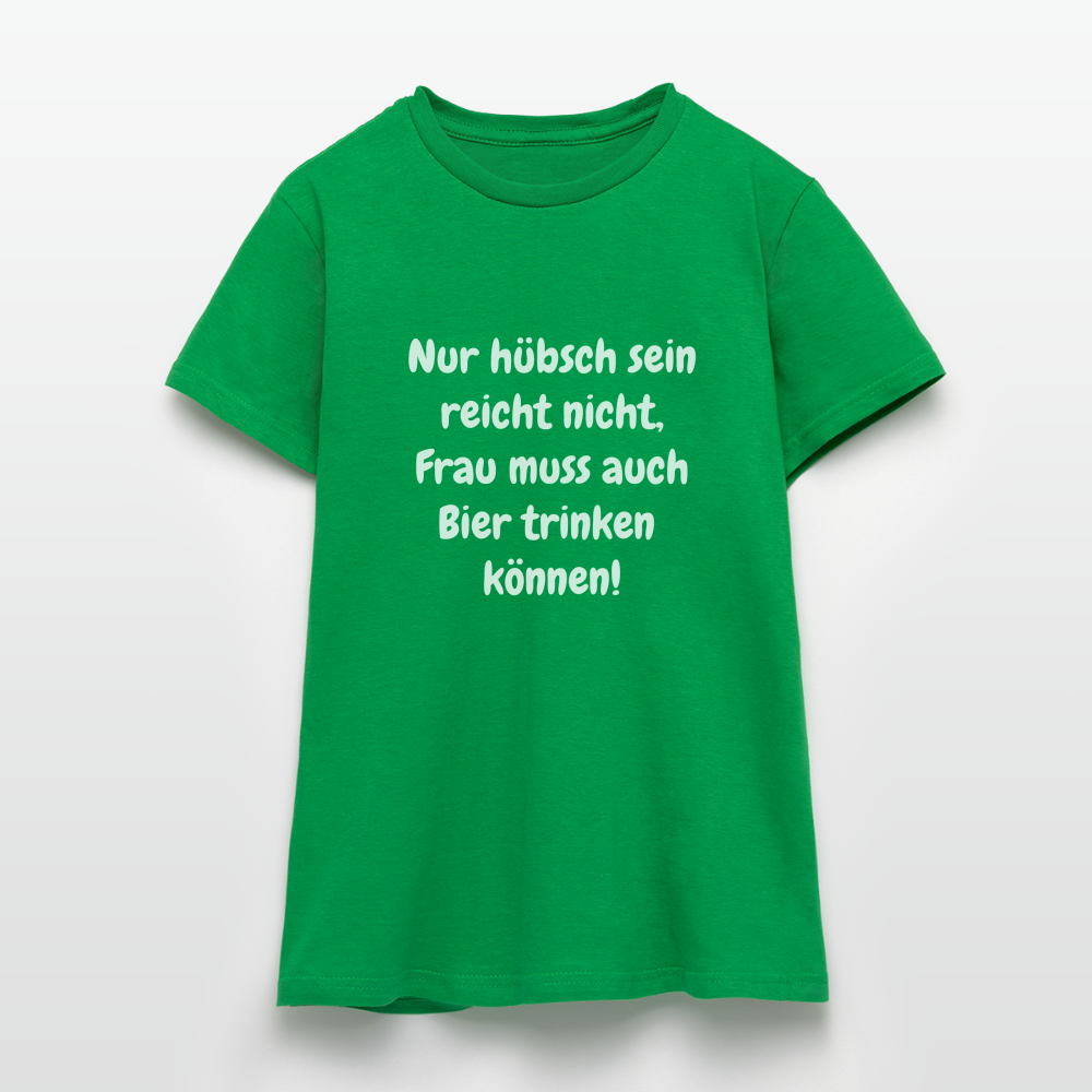 T-Shirt Frau muss Bier trinken können - Kelly Green